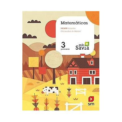 Matemáticas. 3 Primaria. Más Savia. Madrid - SM