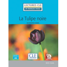 La Tulipe noire - Ed. Cle International