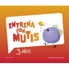 Entrena con Mutis 3 años. Cuaderno de atención - Ed Edelvives