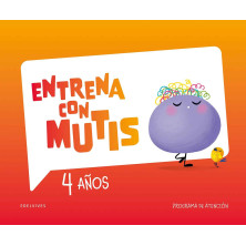 Entrena con Mutis 4 años. Cuaderno de atención - Ed Edelvives