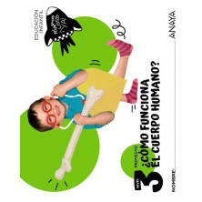 ¿Cómo funciona el cuerpo humano? Nivel 3 - Ed Anaya