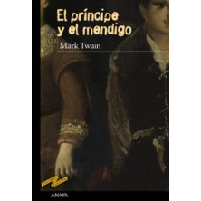 El príncipe y el mendigo - Ed. Anyaa