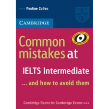 Common Mistakes at IELTS Intermediate and how to avoid them - Cambridge