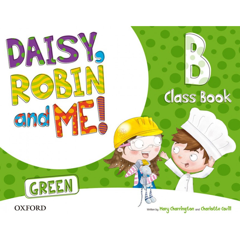Daisy, Robin and me! GREEN B - Class Book + Songs CD - Ed. Oxford