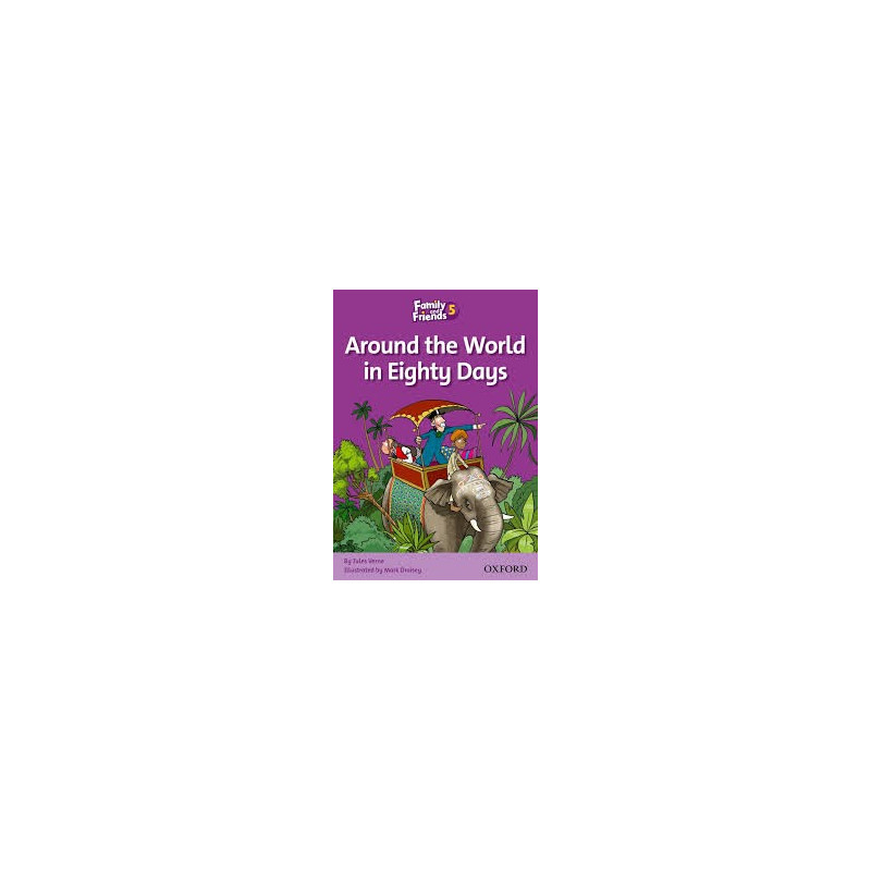 Family and Friends 5 - 2nd Ed - Around the world in eighty days (reading) - Ed. Oxford