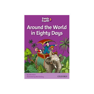 Family and Friends 5 - 2nd Ed - Around the world in eighty days (reading) - Ed. Oxford