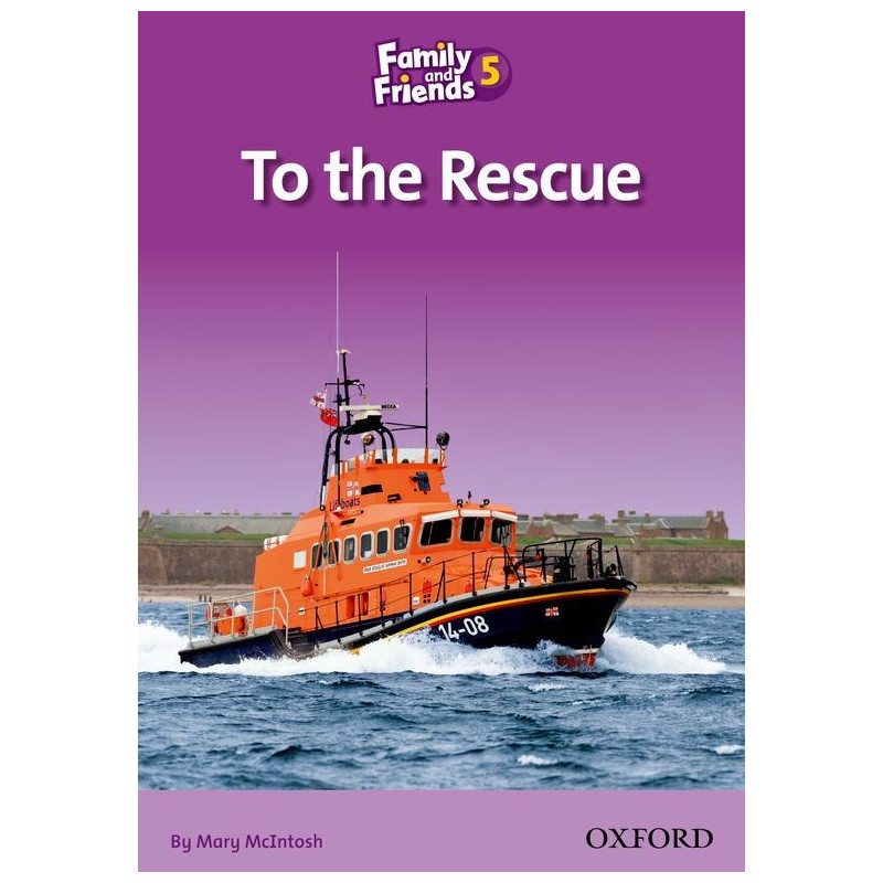 Family and Friends 5 - 2nd Ed - To the rescue (reading) - Ed. Oxford