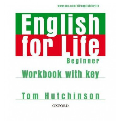English for Life Beginner -  Workbook with key - Ed. Oxford