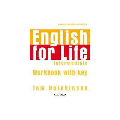 English for Life Intermediate -  Workbook with key - Ed. Oxford