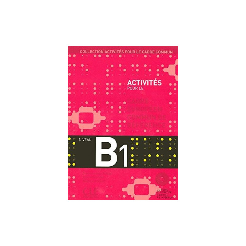 Activités pour le Cadre commun B1 + CD - Ed. Cle international
