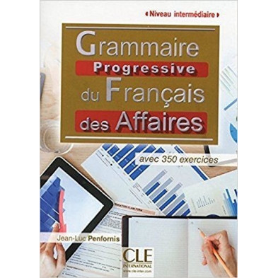Grammaire progressive du français de affaires A2 - B1 - Ed. Cle international