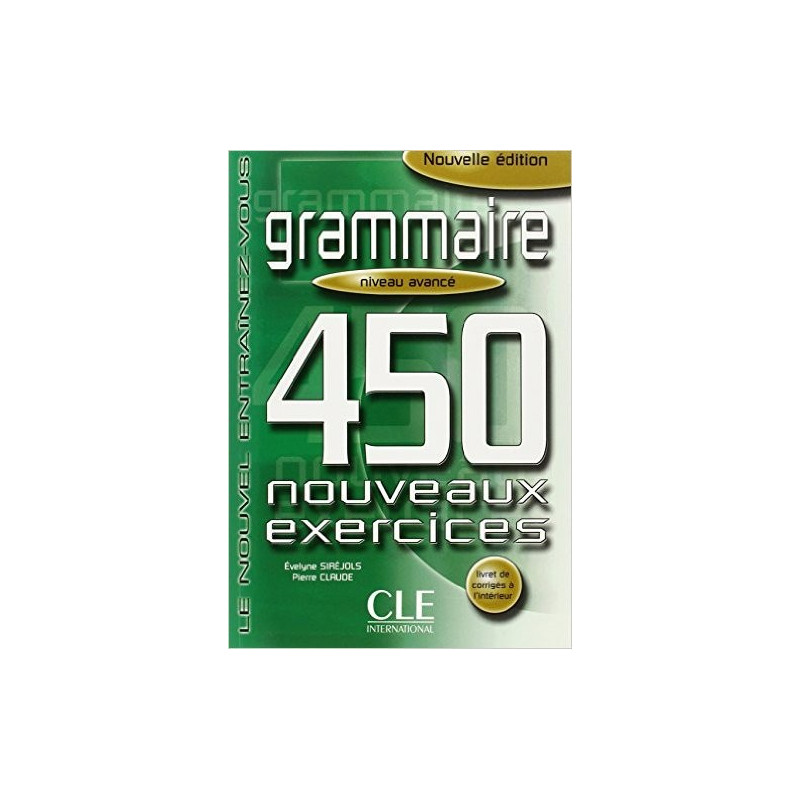 Grammaire 450 Exercises B2 - Ed. Cle international