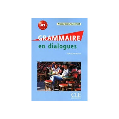 Grammaire en dialogues A1.1 - A1 - Ed. Cle international