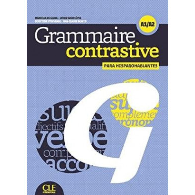 Grammaire contrastive pour hispanophones A1 - A2 - Ed. Cle international