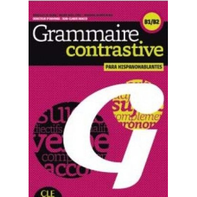 Grammaire contrastive pour hispanophones B1 - B2 - Ed. Cle international