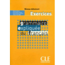 Grammaire expliquée du français A1 - Ed. Cle international