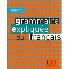 Grammaire expliquée du français A2 - B2 - Ed. Cle international