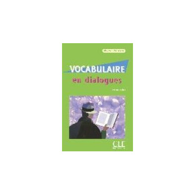 Vocabulaire en dialogues A1 - A2 - Ed. Cle international