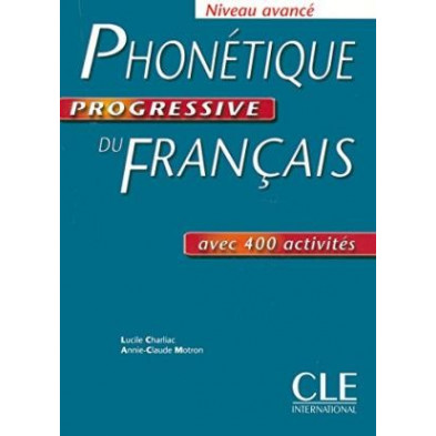 Phonétique Progressive du Français B2 - C1 - Ed. Cle international