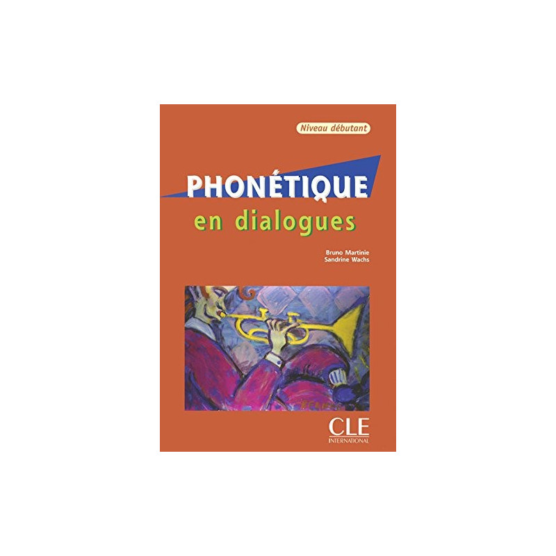 Phonétique en dialogues - Ed. Cle international