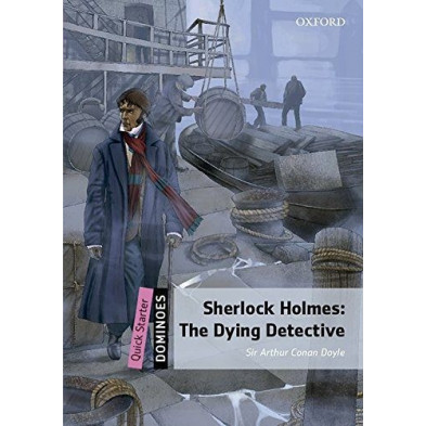 Sherlock Holmes: The Dying Detective - Ed. Oxford