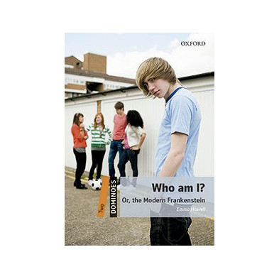 Who am I? Or, the Modern Frankenstein - Ed. Oxford