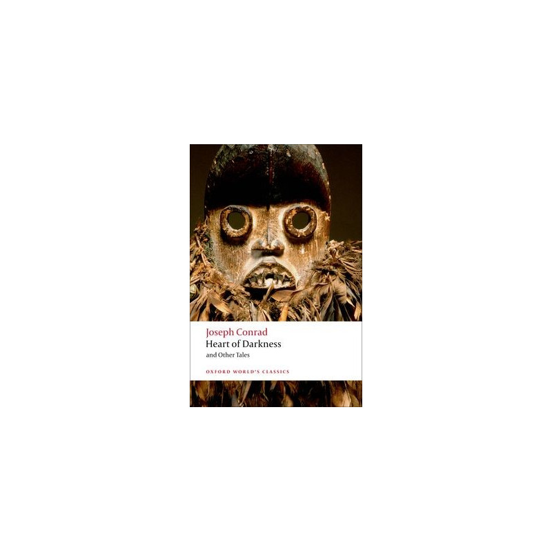 Heart of Darkness and Other Tales - Oxford World's Classics - Ed. Oxford