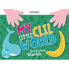 My Little CLIL World. Starter Discovery Book  - Ed Oxford