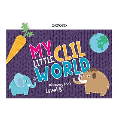 My Little CLIL World. B Discovery Book  - Ed Oxford