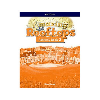 Amazing Rooftops 2. Activity Book - Ed Oxford
