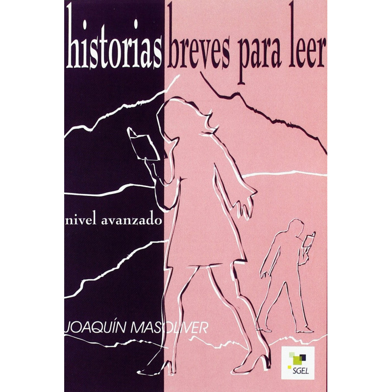 Historia breves para leer. Avanzado: Nivel avanzado (B2)