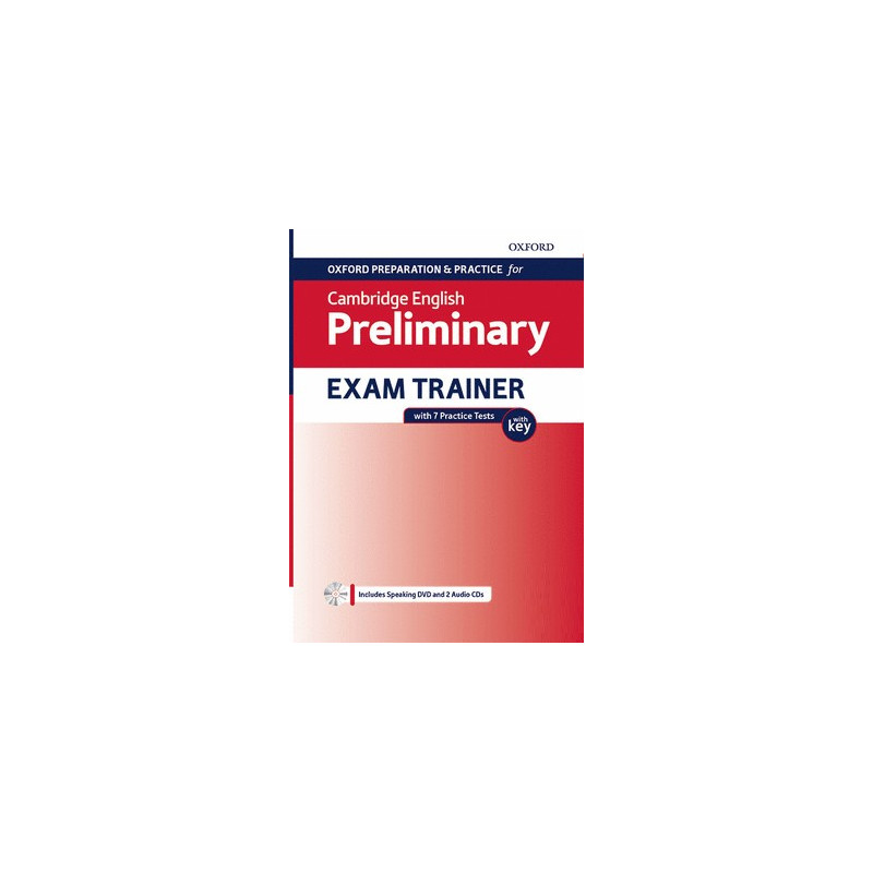 Oxford Preparation & Practice for Cambridge English Preliminary Exam Trainer with Key - Ed. Oxford