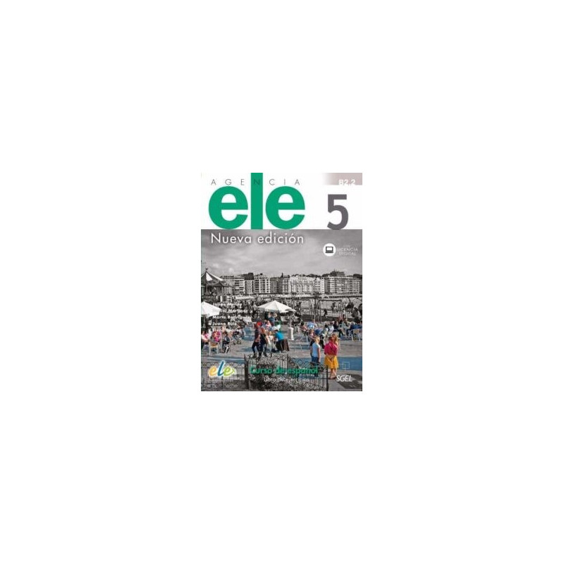 Agencia ELE 5 Nueva Edición - Libro de ejercicios + Licencia digital - Ed. Sgel