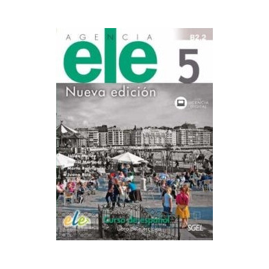 Agencia ELE 5 Nueva Edición - Libro de ejercicios + Licencia digital - Ed. Sgel