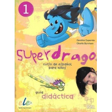 Superdrago 1: Guía Didáctica - Ed. Sgel