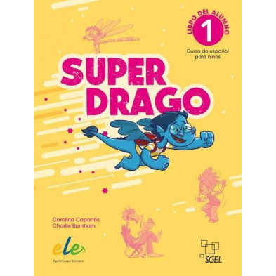 Superdrago (Nueva Edición) 1: Libro del alumno - Ed. Sgel
