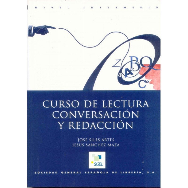 Curso de lectura, conversación y redacción - intermedio -Ed - Sgel