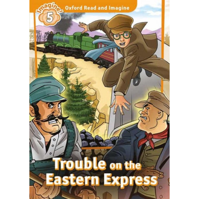 Trouble on the Eastern Express - Ed - Oxford