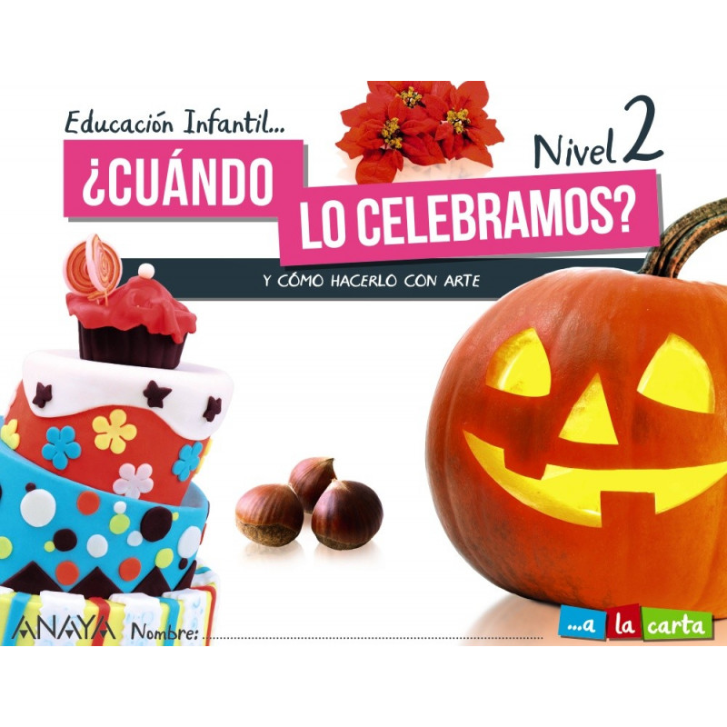 ¿Cuándo lo celebramos? Nivel 2 - Ed. Anaya