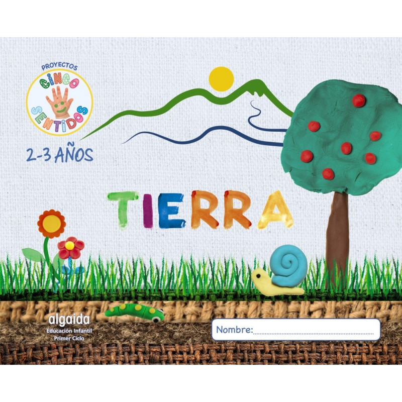 Proyecto Cinco Sentidos 2 - 3 años: Tierra - Ed. Algaida