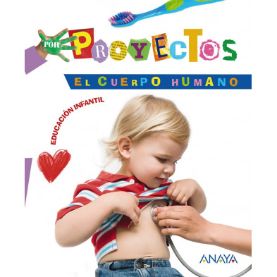 El cuerpo humano - Ed. Anaya