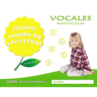 Nuevo Jardín de las Letras. Vocales Mayúsculas - Ed. Algaida