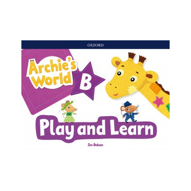 Archies World B Play and Learn - Ed Oxford