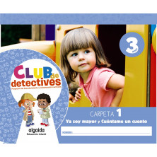 Club de detectives 3 años. Carpeta 1. "Ya soy mayor" y "Cuéntame un cuento" - Ed. Algaida