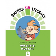 Oxford CLIL Literacy Natural Science 1 - Where's Molly? - Ed Oxford
