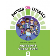 Oxford CLIL Literacy Natural Science 2 - Matilda's great idea - Ed Oxford