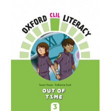 Oxford CLIL Literacy Natural Science 3 - Out of time - Ed Oxford