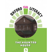 Oxford CLIL Literacy Natural Science 5 - The haunted house - Ed Oxford