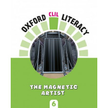 Oxford CLIL Literacy Natural Science 6 - The magnetic artist - Ed Oxford
