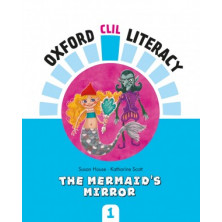 Oxford CLIL Literacy Social Science 1 - The mermaid's mirror - Ed Oxford